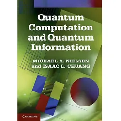 Quantum Computation and Quantum Information, Fachbücher von Isaac L. Chuang