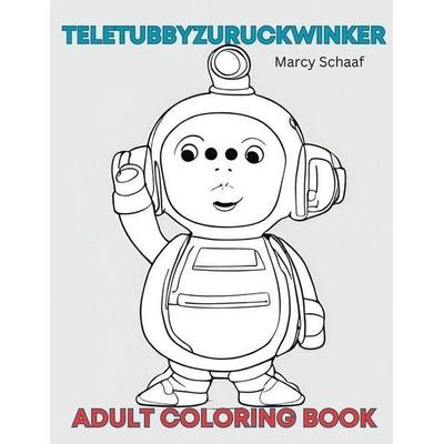 Teletubbyzuruckwinker, Taschenbuch von Marcy Schaaf, Children
