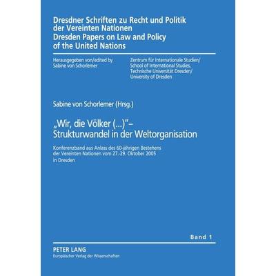 'Wir; die Völker(...)' - Strukturwandel in der Weltorganisation, Taschenbuch von , Peter Lang GmbH, Internationaler Verlag der Wissenschaften,