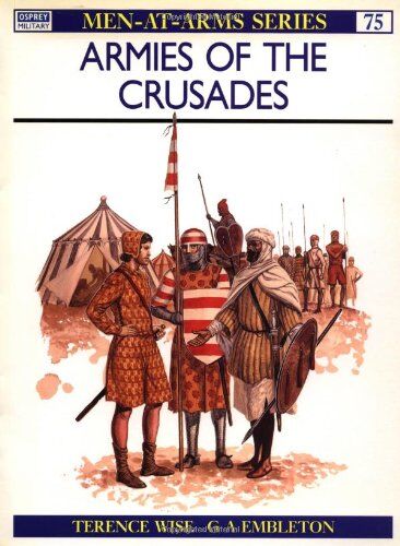 Terence Wise - Armies of the Crusades (Men-at-Arms) - Preis vom 15.10.2026 23:06:25 h