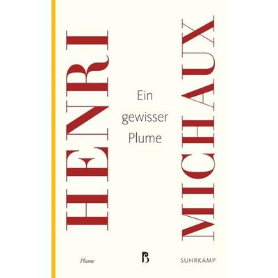 Ein gewisser Plume, Taschenbuch von Henri Michaux, Suhrkamp, 978-3-518-46912-5