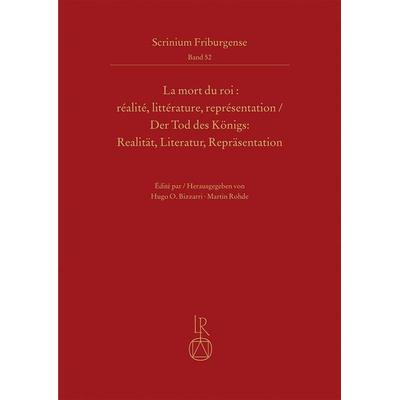 La mort du roi : réalité, littérature, représentation | Der Tod des Königs: Realität, Literatur, Repräsentation, Gebundene Ausgabe von , Reichert, L,