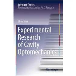 Experimental Research of Cavity Optomechanics, Fachbücher von Zhen Shen