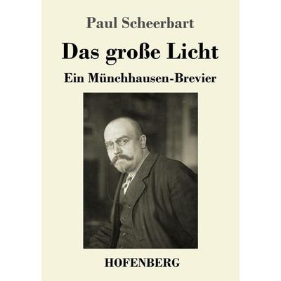 Das große Licht, Taschenbuch von Paul Scheerbart, Hofenberg, 978-3-7437-3592-7