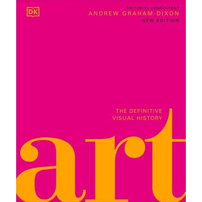 Art, Gebundene Ausgabe von Andrew Graham Dixon, Dorling Kindersley, 978-0-241-62903-1