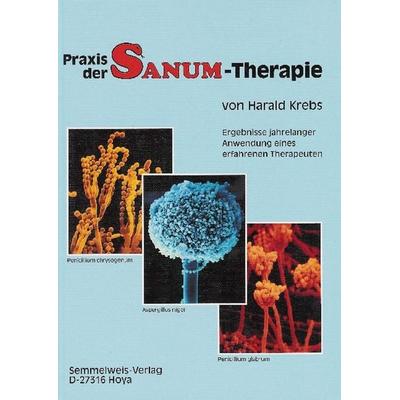 Praxis der SANUM-Therapie, Gebundene Ausgabe von Harald Krebs, Semmelweis-Institut, 978-3-925524-06-6