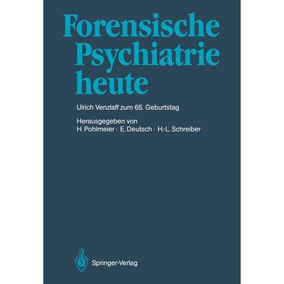 Forensische Psychiatrie heute, Taschenbuch von , Springer Berlin, 978-3-540-17241-3