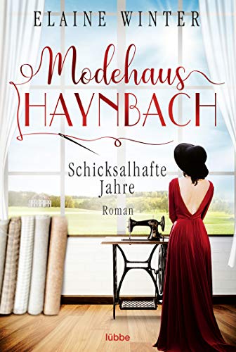 Elaine Winter - Modehaus Haynbach – Schicksalhafte Jahre: Roman (Die Geschichte der Familie Haynbach, Band 2) - Preis vom 14.10.2026 23:07:16 h
