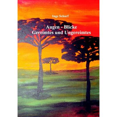 Augen - Blicke, Taschenbuch von Inge Scharf, BoD - Books on Demand, 978-3-89906-326-4