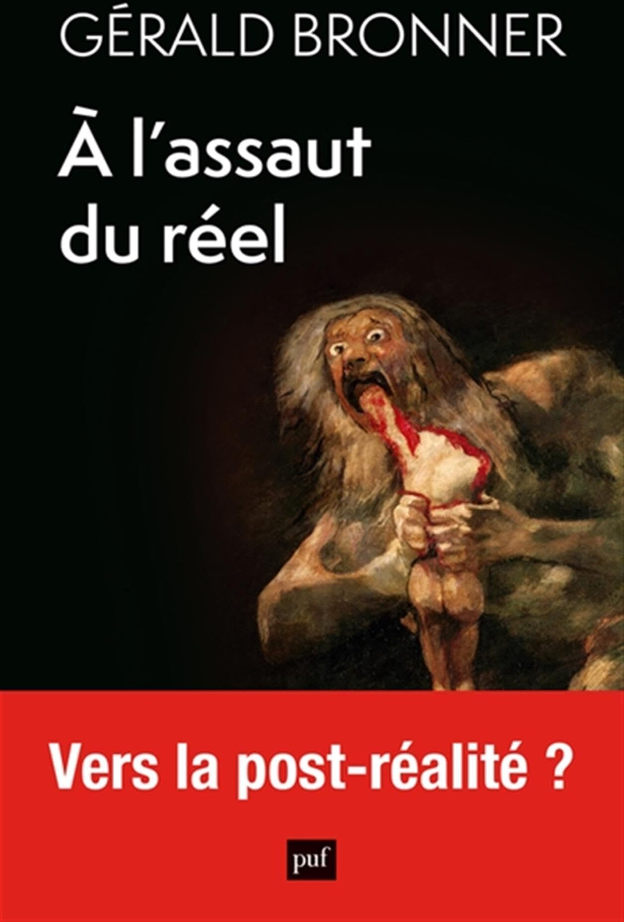 Gérald Bronner - A l'assaut du réel - Preis vom 13.10.2026 19:28:25 h
