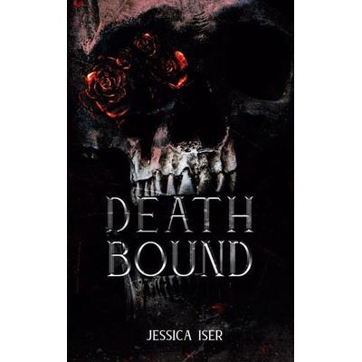 Deathbound, Taschenbuch von Jessica Iser, BoD – Books on Demand, 978-3-7543-2969-6