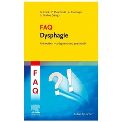 FAQ Dysphagie, Fachbücher von Stefanie Duchac, Andrea Hofmayer, Ulrike Frank, Petra Pluschinski