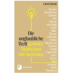 Die unglaubliche Welt genialer Menschen mit Autismus, Biografien von Ulrich Merkl
