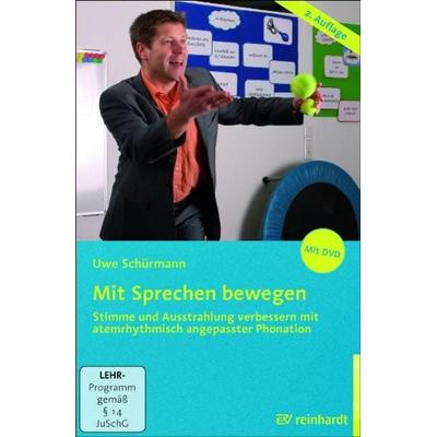 Mit Sprechen bewegen, Taschenbuch von Uwe Schürmann, Ernst Reinhardt Verlag, 978-3-497-02190-1