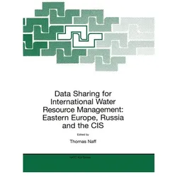Data Sharing for International Water Resource Management: Eastern Europe, Russia and the CIS, Fachbücher