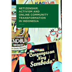 Netizenship, Activism and Online Community Transformation in Indonesia, Fachbücher von Ario Seto