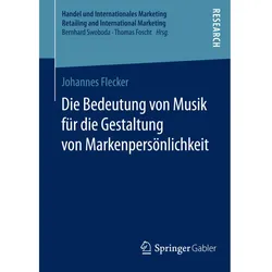 Die Bedeutung von Musik für die Gestaltung von Markenpersönlichkeit, Fachbücher von Johannes Flecker