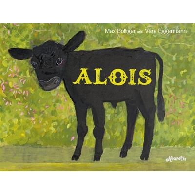 Alois, Gebundene Ausgabe von Max Bolliger, Atlantis Kinderbuch, 978-3-7152-0699-8