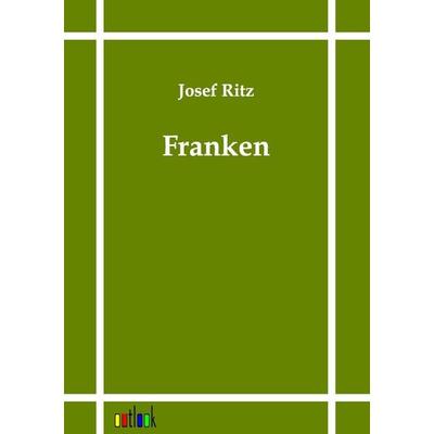 Franken, Taschenbuch von Josef Ritz, Outlook, 978-3-86403-100-7