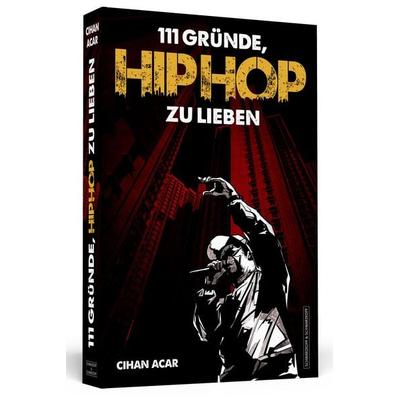 111 Gründe, HipHop zu lieben -