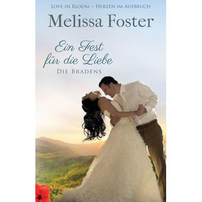 Ein Fest für die Liebe, eine Hochzeitsgeschichte, Taschenbuch von Melissa Foster, World Literary Press, 978-1-948868-07-5