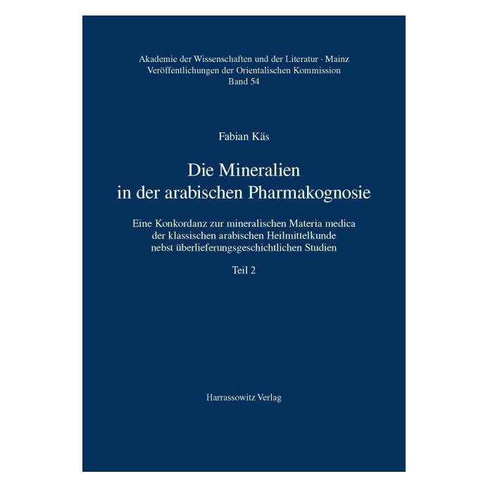 Harrassowitz Die Mineralien in der arabischen Pharmakognosie (Deutsch, Softcover, Fabian Käs) (55519820)