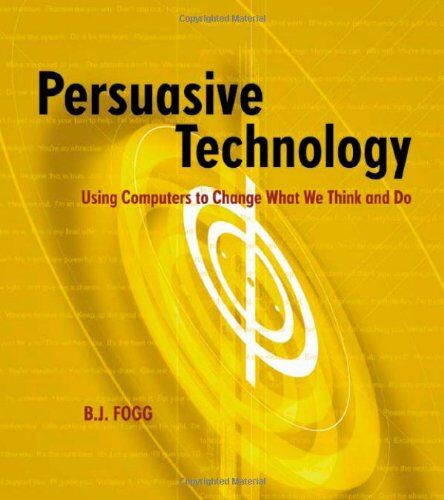 Fogg, B. J. - Persuasive Technology: Using Computers to Change What We Think and Do.: Using Computers to Change What We Think and Do (Morgan Kaufmann Series in Interactive Technologies) - Preis vom 15.10.2026 23:06:25 h