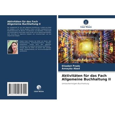 Aktivitäten für das Fach Allgemeine Buchhaltung II, Taschenbuch von Elizabet Prado,Annayka Abad, Verlag Unser Wissen, 978-620-4-08930-0
