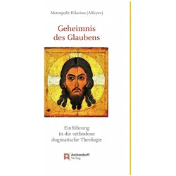 Geheimnis des Glaubens, Fachbücher von Hilarion Alfeyev, Metropolit Hilarion Alfeyev, Alfeyev, Metropolit Hilarion