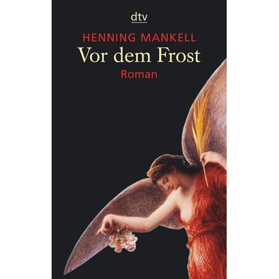 Vor dem Frost, Taschenbuch von Henning Mankell, dtv
