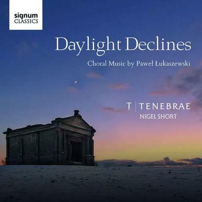 Daylight declines-Chorwerke - Nigel Short,Tenebrae, CD