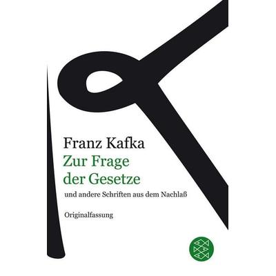 Zur Frage der Gesetze, Taschenbuch von Franz Kafka, Fischer Taschenbuch Verlag, 978-3-596-18121-6
