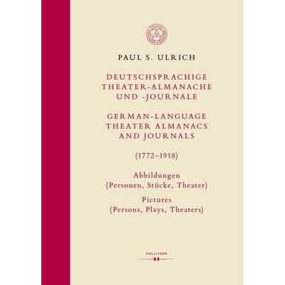 Deutschsprachige Theater-Almanache und -Journale: Abbildungen (Personen, Stücke, Theater) / German-language Theater Almanacs and Journals: Pictures