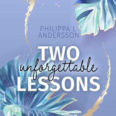 Two unforgettable Lessons - Philippa L. Andersson, Audio, 4066339719767