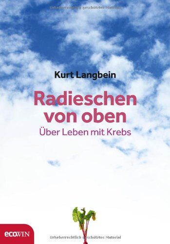Kurt Langbein - Radieschen von oben: Über Leben mit Krebs - Preis vom 02.10.2026 23:42:20 h
