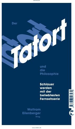 Wolfram Eilenberger - Der Tatort und die Philosophie: Schlauer werden mit der beliebtesten Fernsehserie - Preis vom 09.10.2026 07:28:09 h