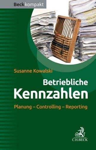 Susanne Kowalski - Betriebliche Kennzahlen: Planung - Controlling - Reporting - Preis vom 13.10.2026 11:25:28 h