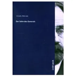Unruh:Der Sohn des Generals, Belletristik von Fritz von Unruh