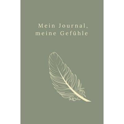 Mein Journal, meine Gefühle, Gebundene Ausgabe von Horizont Kreation, Tolino media, 978-3-8194-2780-0