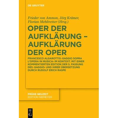 Oper der Aufklärung – Aufklärung der Oper, Gebundene Ausgabe von , De Gruyter, 978-3-11-054209-7