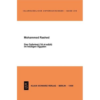 Das Opferfest im heutigen Ägypten, Taschenbuch von Mohammed Rashed, De Gruyter, 978-3-87997-267-8