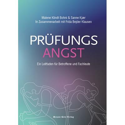 Prüfungsangst, Taschenbuch von Malene Klindt Bohni,Sanne Kjær, RGV Renate Götz, 978-3-902625-88-5