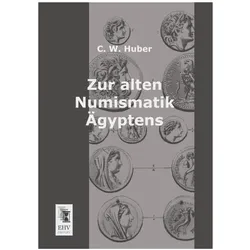 Zur alten Numismatik Ägyptens, Fachbücher von C. W. Huber