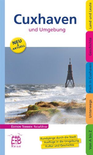 Thomas Sassen - Cuxhaven und Umgebung. Edition Temmen Reiseführer: Rundgänge durch die Stadt. Ausflüge in die Umgebung. Kultur und Geschichte - Preis vom 09.10.2026 07:28:09 h