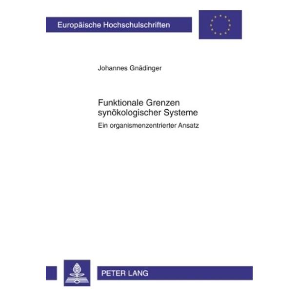 Peter Lang Funktionale Grenzen synökologischer Systeme (Deutsch, Softcover, Johannes Gnädinger) (56032066)