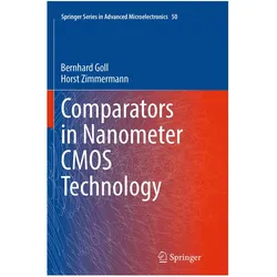 Comparators in Nanometer CMOS Technology, Fachbücher von Horst Zimmermann, Bernhard Goll