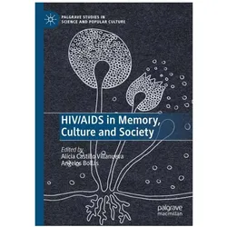 HIV/AIDS in Memory, Culture and Society, Fachbücher von Alicia Castillo Villanueva, Angelos Bollas