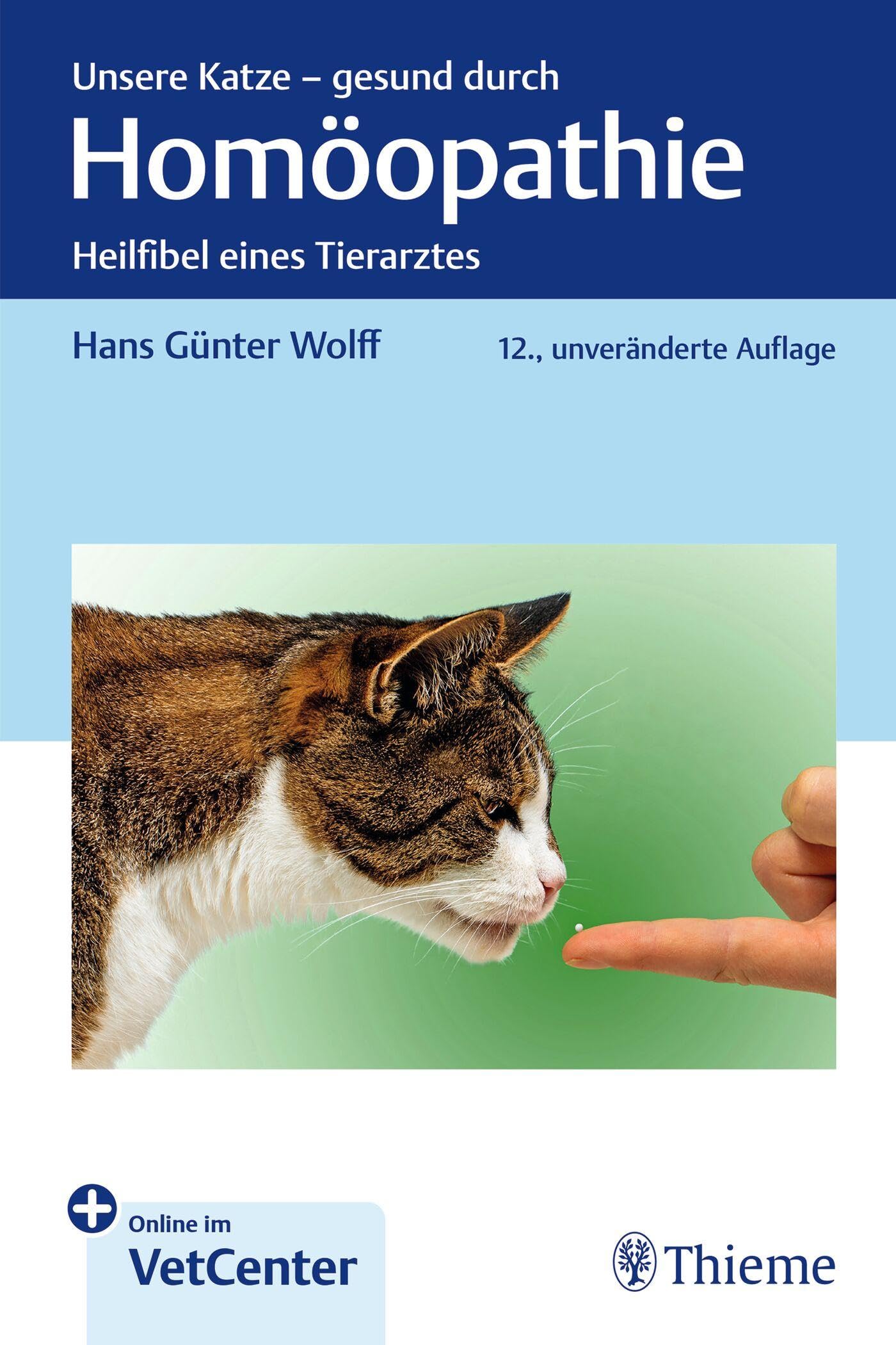 Wolff, Hans Günter - Unsere Katze - gesund durch Homöopathie: Heilfibel eines Tierarztes - Preis vom 12.10.2026 11:37:12 h