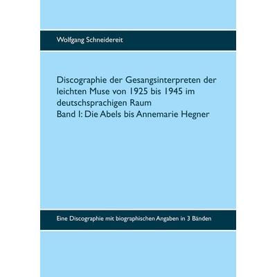 Discographie der Gesangsinterpreten der leichten Muse von 1925 bis 1945 im deutschsprachigen Raum -
