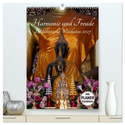 Harmonie und Freude Buddhistische Weisheiten 2027 (hochwertiger Premium Wandkalender 2027 DIN A2 hoch), Kunstdruck in Hochglanz
